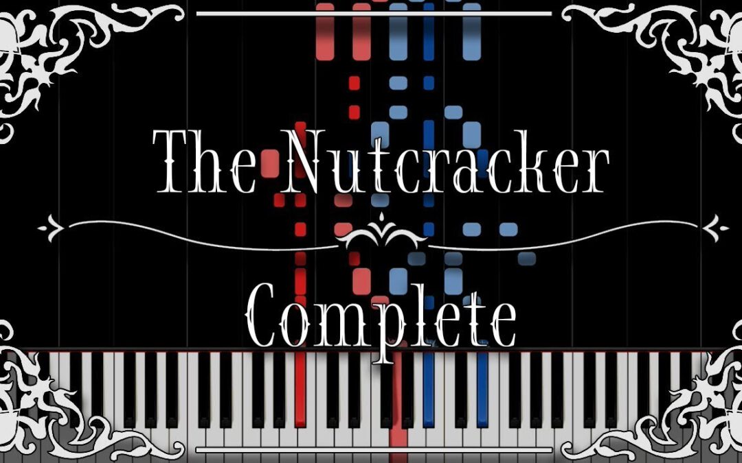 The Nutcracker – Complete Piano Sheet Music