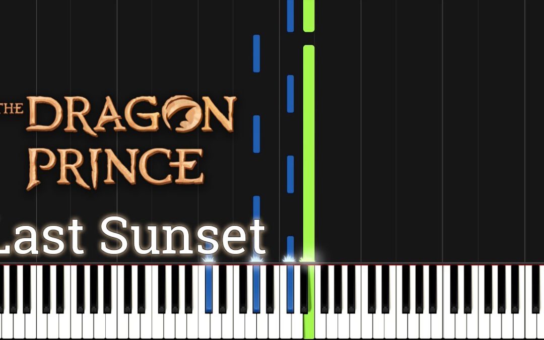 Last Sunset (from The Dragon Prince) – Piano Sheet Music