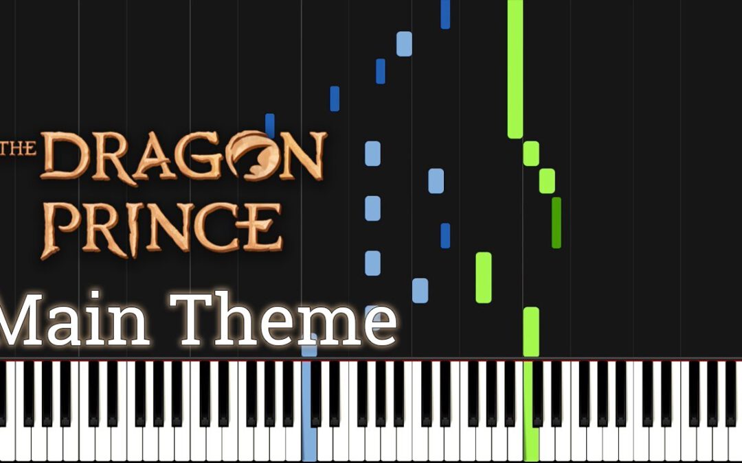 The Dragon Prince Main Theme – Piano Sheet Music